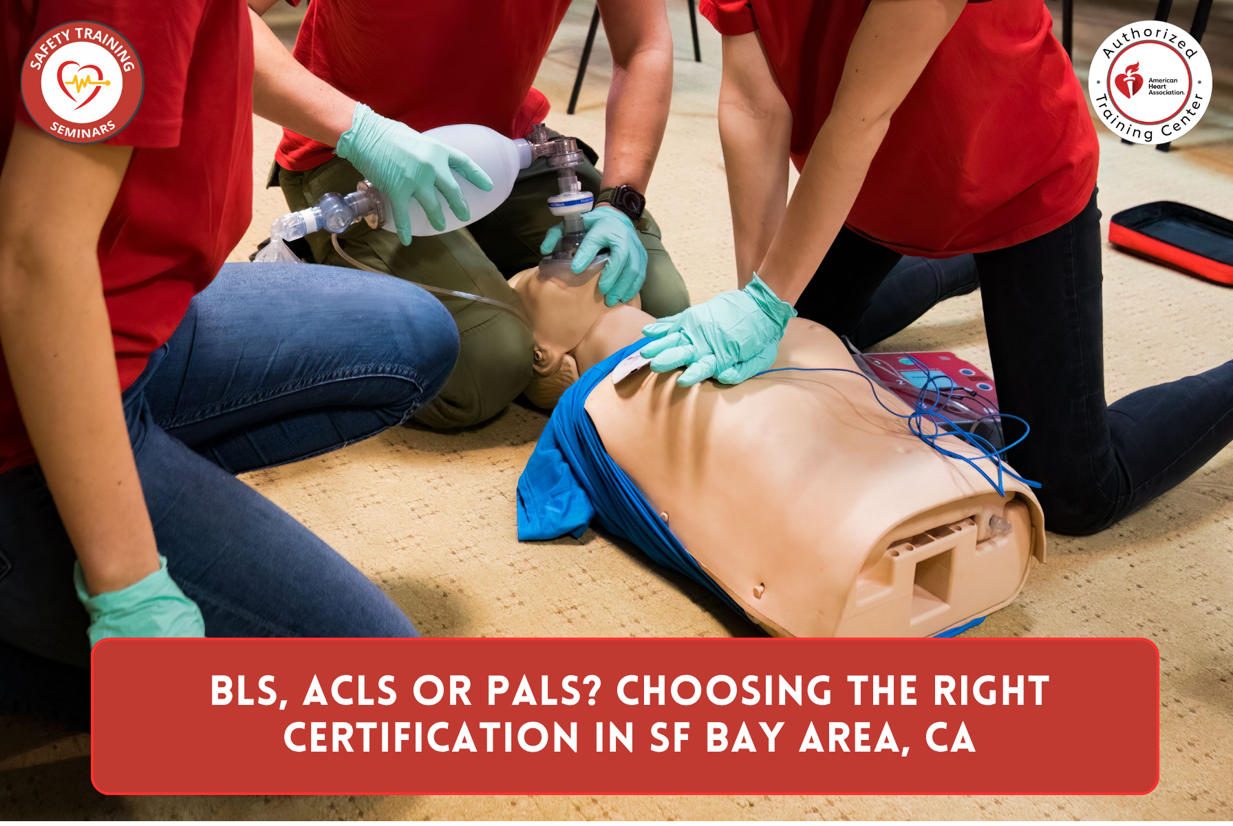 BLS, ACLS or PALS? Choosing the Right Certification in SF Bay Area, CA
