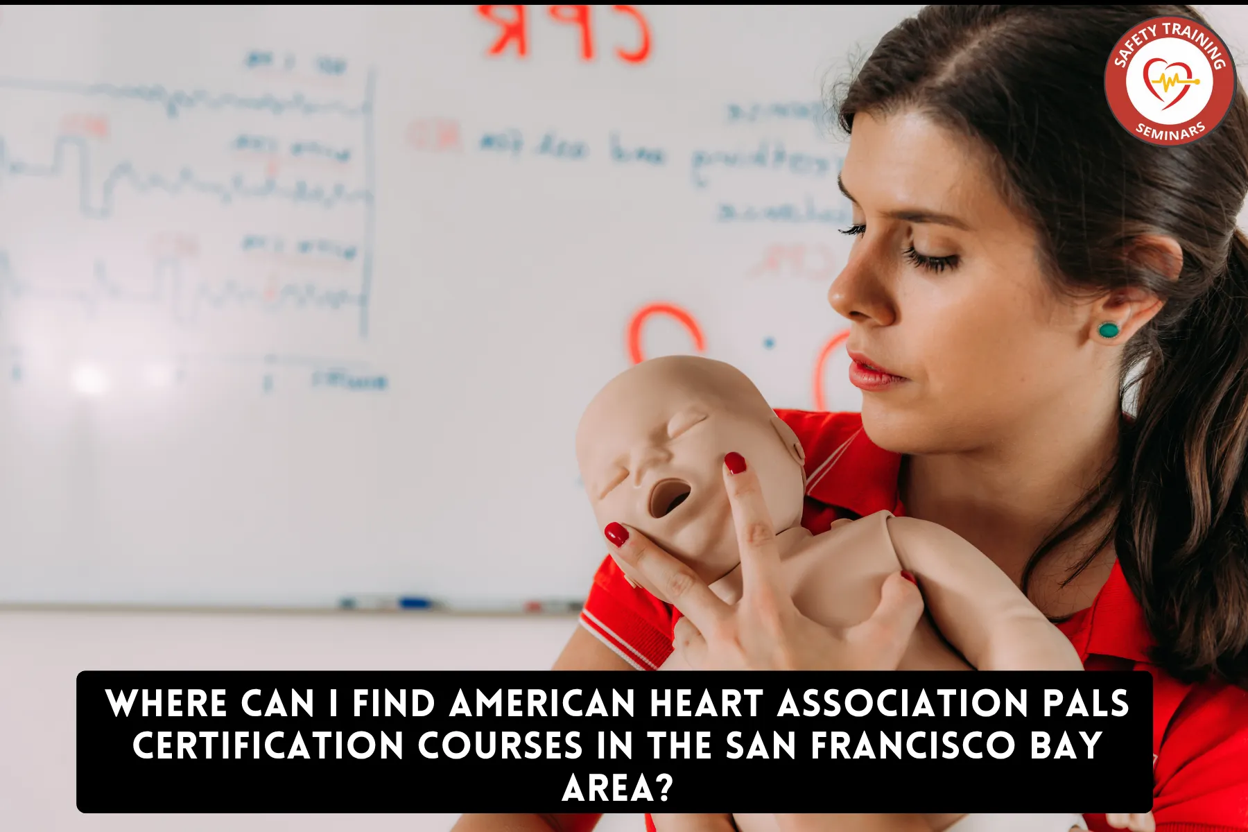 Where Can I Find American Heart Association PALS Certification Courses in the San Francisco Bay Area?